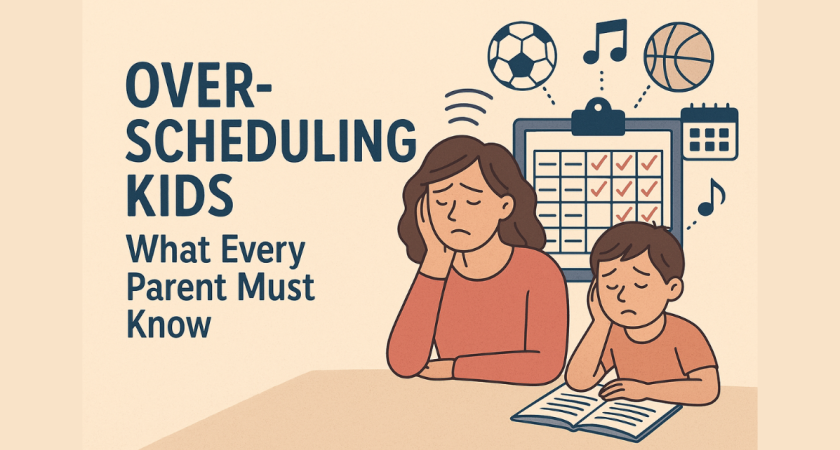 Over-Scheduling Kids: The Epidemic Every Parent Needs to Understand Now