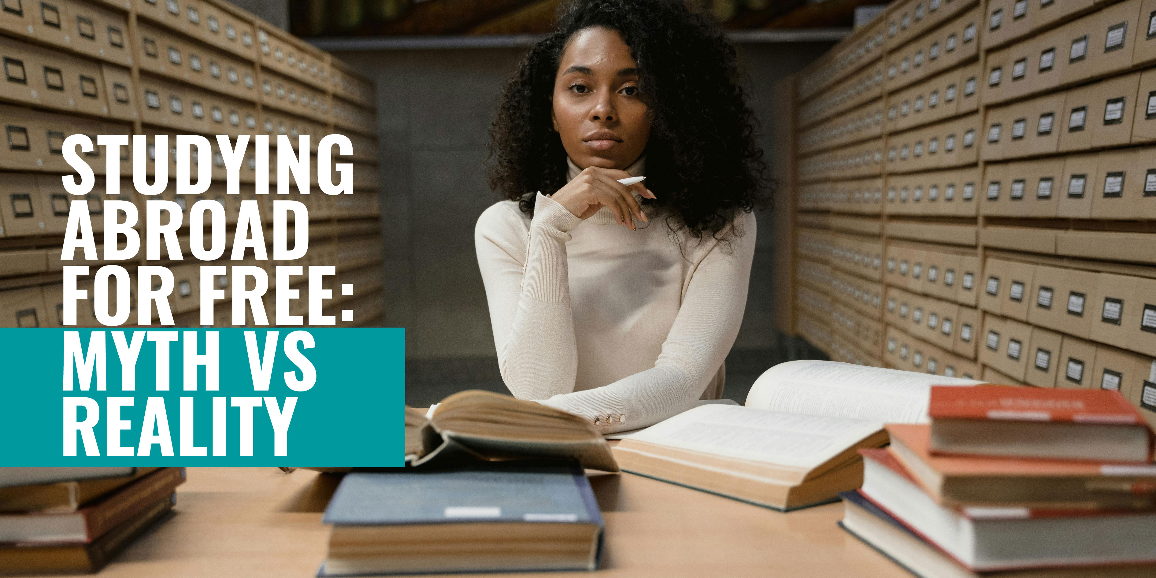 Studying Abroad for Free: Myth Vs Reality